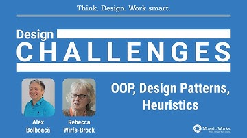 Rebecca Wirfs-Brock & Alex Bolboaca - Design Challenges: OOP, Design Patterns, Heuristics