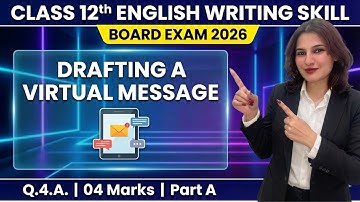 How to Draft Virtual Message ✍️ | Class 12 English | Guaranteed 04 Marks | Part A | Board Exam 2026