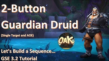 Lets Build a Guardian Druid - Anyone can do this!!! GSE 3.2 Tutorial