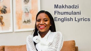 Makhadzi - Fhumulani English Lyrics