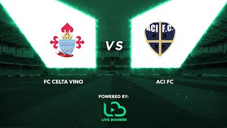 Fc Celta Vino Vs Aci Fc 2 - 2