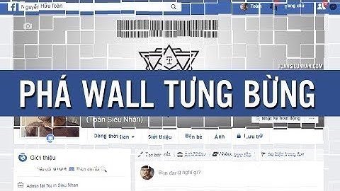 Tổng hợp CODE F12 phá wall Facebook | TOÀN SIÊU NHÂN