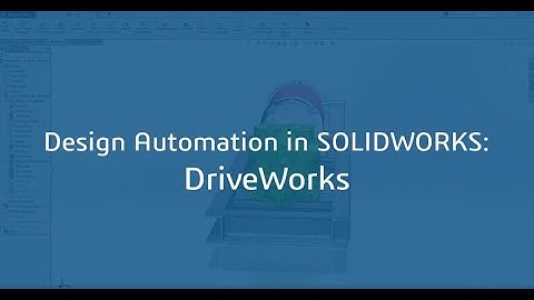 Episode 48: Design Automation in SOLIDWORKS