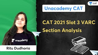 CAT 2021 Slot 3 VARC Section Analysis | Ritu Dudhoria | Unacademy CAT