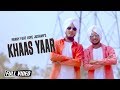 Khaas Yaar Parry Chawla Ft Love Joshan Latest Punjabi Song Label YDW Production Khaas Yaar Parry Chawla Ft Love Joshan Latest Punjabi Song Label YDW Production