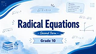 Solve Radical Equations - Second Term - Grade 10