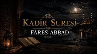 KADİR SURESİ | Fares Abbad