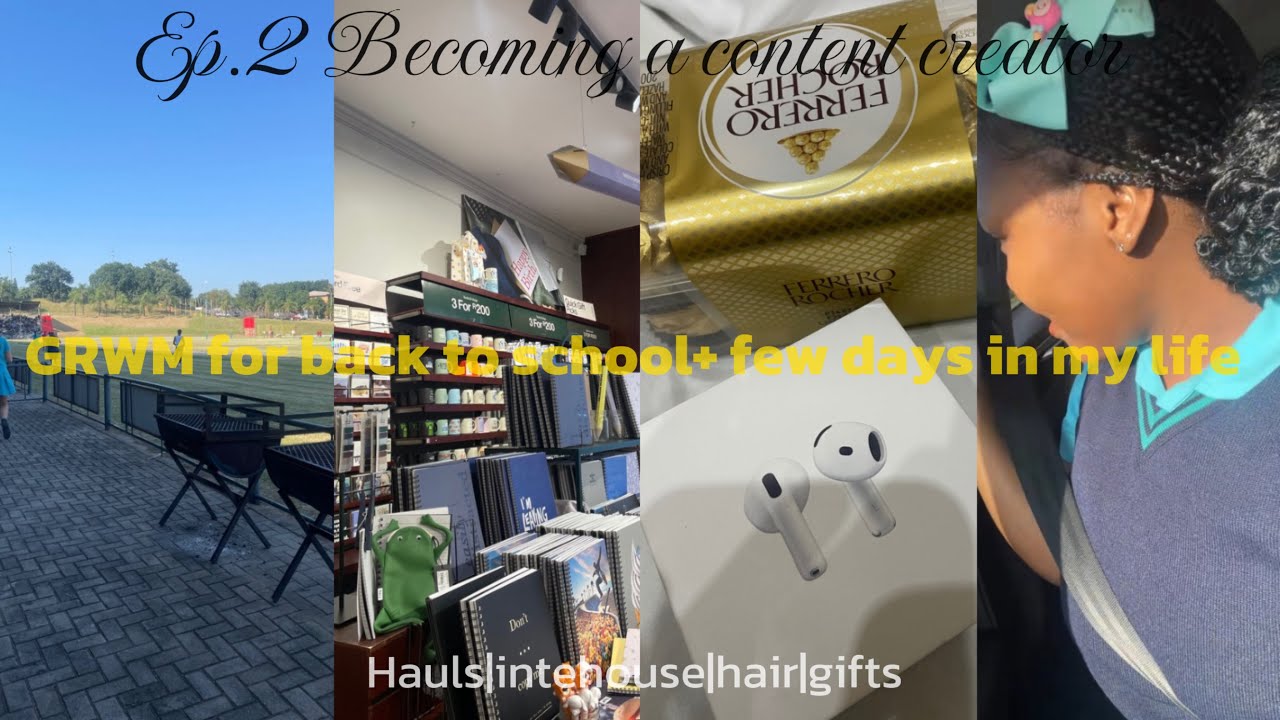 GRWM for back to school+ few days in my life[hauls￼,interhouse etc.]|South African YouTuber