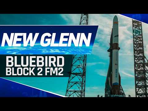 NEW GLENN ROCKET LAUNCH! - BlueBird Block 2 #2