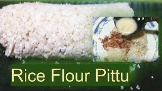 Rice Flour Pittu | Using Steam Rice to Simple Pittu