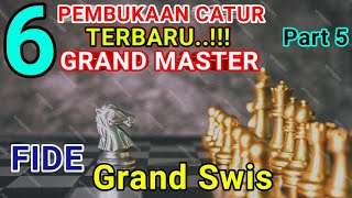 LATEST CHESS OPENING 6 variants from world grandmasters (FIDE Grand Swiss) Part 5
