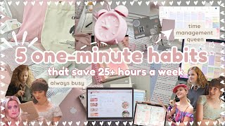 5 oneminute habits that save me 25+ hours a week ✧:*⋆୨୧˚