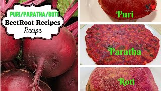 Beetroot Roti ,Puri, Paratha Recipe | beetroot roti recipe for weight loss I Beetroot Recipes