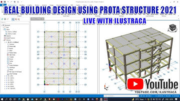 REAL BUILDING DESIGN USING PROTA STRUCTURE 2021: LIVE SESSION | ilustraca | Sandip Deb