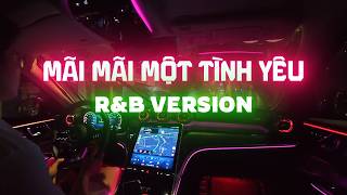 Mãi Mãi Một Tình Yêu (R&B Version) - NDMT
