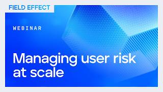 Managing risk: Improving cybersecurity awareness across tools and teams