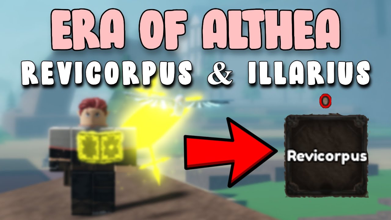 How to Get REVICORPUS + ILLARIUS in Era of Althea 