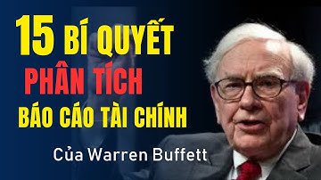 15 bí quyết phân tích báo cáo tài chính của warren buffett