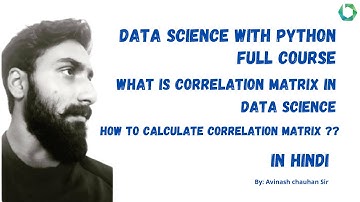 Lec-14|what is correlation Matrix in data science|How To find correlation Matrix of data| In Hindi