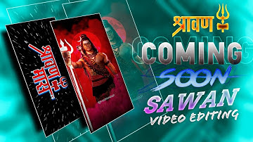 COMING SOON SAWAN VIDEO EDITING ALIGHT MOTION | SHRAVAN STATUS VIDEO EDITING ALIGHT MOTION | MAHADEV