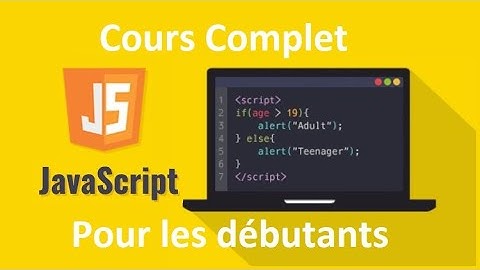 Cours JavaScript Complet pour les débutants (partie 2/2)
