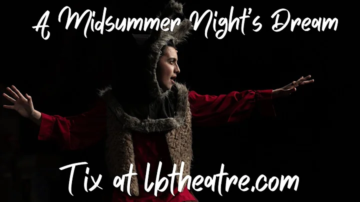 The LBT's A Midsummer Night's Dream Sizzle Reel #1