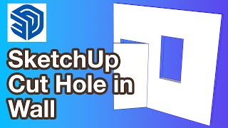 SketchUp Cut Hole in Wall for a Window or Door