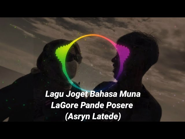 Lagu Joget Bahasa Muna LaGore Pande Posere Remix By Asryn Latede 2022 class=