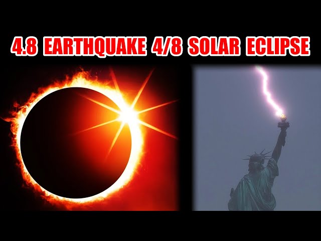 4.8 Earthquake & 4/8 Solar Eclipse. Statue of Liberty Struck By Lightning. 7.4 Taiwan Earthquake