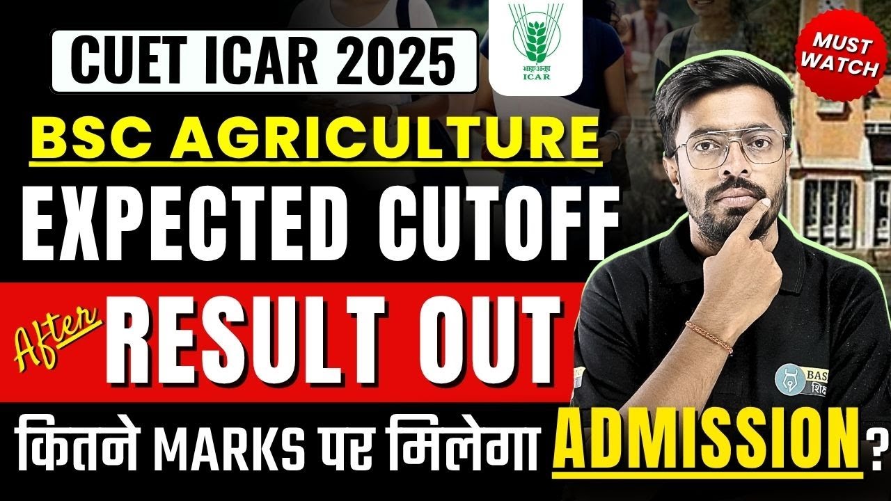 CUET ICAR 2025 | BSc Agriculture Expected Cutoff| CUET BSc Ag Safe Score for Admission | ICAR Cutoff
