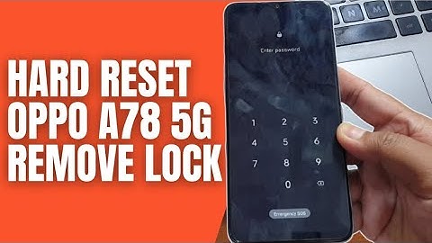 Hard Reset Oppo A78 5G Remove Password Lock Screen