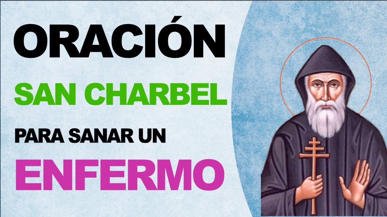 🙏 Oración a San Charbel para sanar a un enfermo y recuperar la salud 🙏 ...