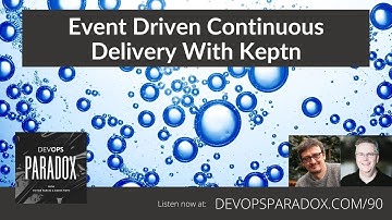 DOP 90: Event Driven Continuous Delivery With Keptn