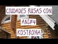 Ciudades rusas con Ani#4 - KOSTROMA