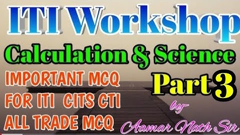 ITI WORKSHOP CALCULATION AND SCIENCE  All_Trade #IMPORTANT MCQ FOR ITI CITS CTI ALL TRADE MCQ PART 3