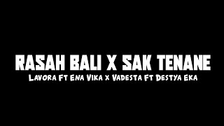 Rasah Bali x Sak Tenane - Lavora Ft Ena Vika x Vadesta Ft Destya Eka CIDRO BARENG🎧