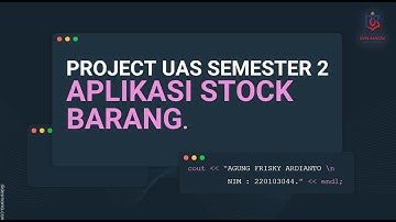 Presentasi Aplikasi Stock Barang Perusahaan C++ | UAS Struktur Data_Agung Frisky_Ardianto_220103044