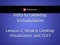 What is Desktop Virtualization and VDI?