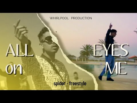 spider - ALL EYES ON ME (official freestyle)