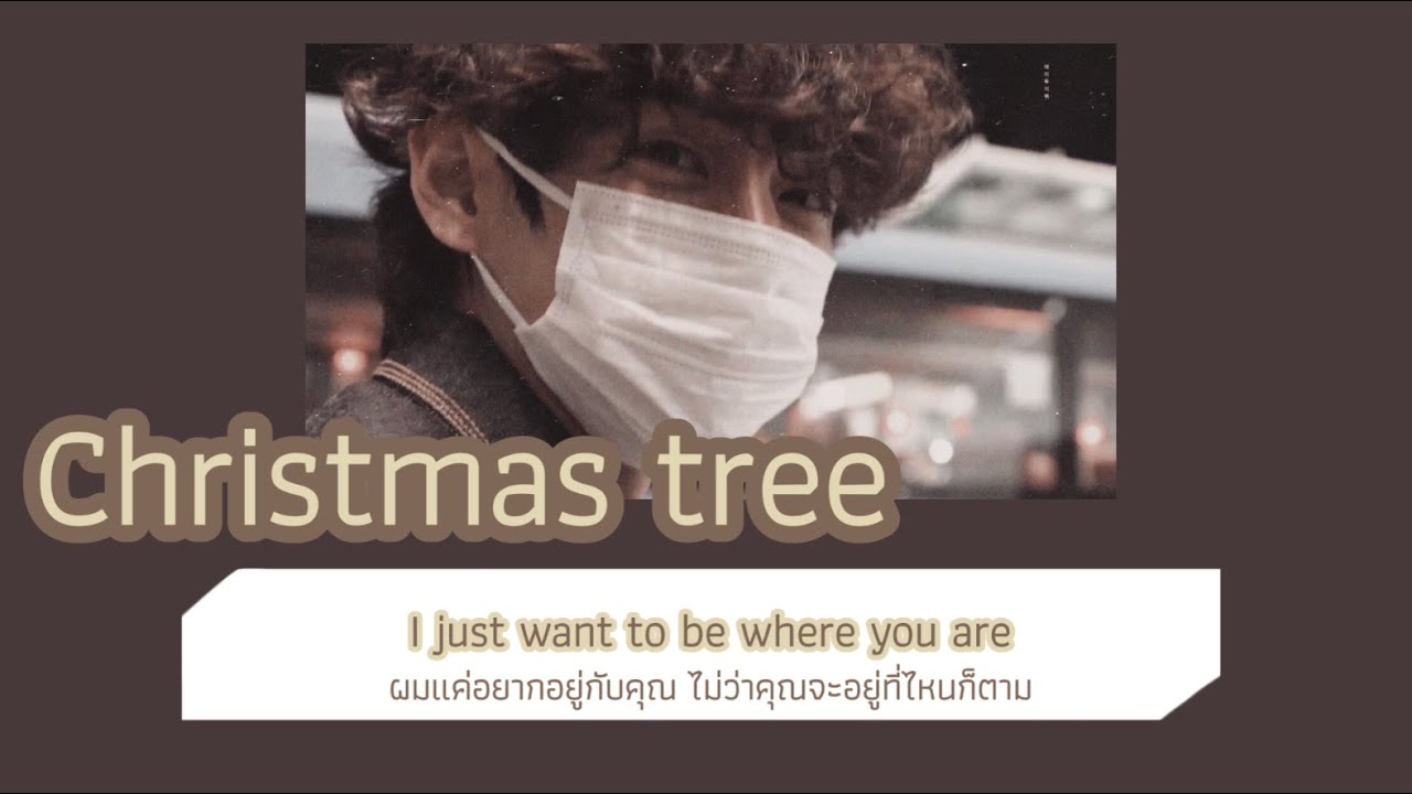 [THAISUB/แปลไทย] Christmas tree V BTS (뷔 방탄소년단) (Our Beloved Summer