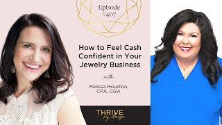 EP407: How to Feel Cash Confident in Your Jewelry Business