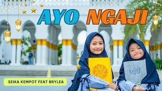 AYO NGAJI |  Seika Kempot feat Brylea (OFFICIAL MUSIC STUDIO)