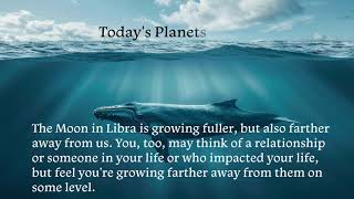 Today's Planets and You! Daily Horoscope!