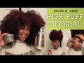 How to HIGH PUFF on natural hair | QUICK &amp; EASY