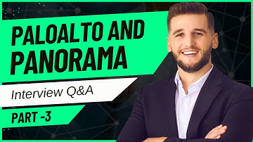 Lecture 3 | Palo Alto & Panorama Interview Q&A | Network Engineer Interview Preparation