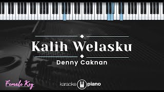 Kalih Welasku - Denny Caknan (KARAOKE PIANO - FEMALE KEY)