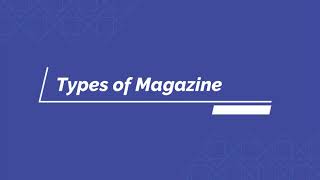 Types of Magazine | Magazine