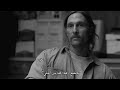 مشهد فلسفي من مسلسل True Detective 