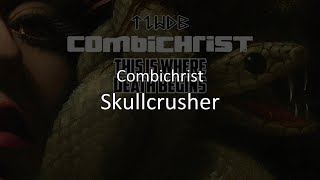 Skullcrusher - Combichrist en español