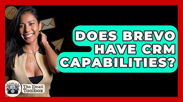 Does Brevo Have CRM Capabilities? - TheEmailToolbox.com